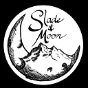 Slade Moon - Never Turn My Back