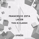 Francesco Zeta Lacer - This Is Classic Extended Mix