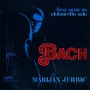 Marijan Jerbi - J S Bach II Suita Za Violon elo U D Molu BWV 1008 BWV…