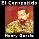 Henry Garcia - C mo Te Atreves