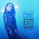 Nicoleta Nuca - Ai Uitat Cine Esti