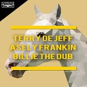 Terry De Jeff Asely Frankin - Billie the Dub Really Dub Edit Mix