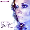 Stone Van Linden Lyck - Into The Light Justin Vito Re Fuge Edit
