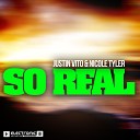 Justin Vito feat Nicole Tyler - So Real CJ Stone Milo nl Edit