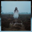 Neighbours - Fade Away