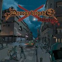 Droogz Brigade feat Planet X - Worldwide Chaos