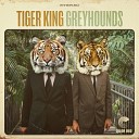 Greyhounds Eddie Roberts - Tiger King Color Red Music