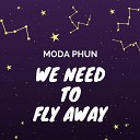 Moda Phun - We Need to Fly Away Jacopo Galeazzi Radio…