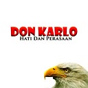 Don Karlo - Hati Dan Perasaan