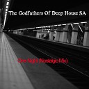 The Godfathers Of Deep House SA - One Night Nostalgic Mix