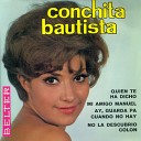 Conchita Bautista - Quien Te Ha Dicho