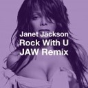 Janet Jackson - Rock With U JAW Remix