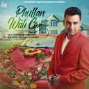 Harjit Sidhu Parveen Dardi - Phullan Wali Car