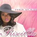 Priscillia - Juste un Kiss