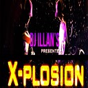 DJ Illan s feat Maylan Ti Pay Badsam Zamzy - X plosion