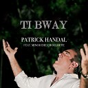 Patrick Handal feat Minouche Chouloute - Ti bway