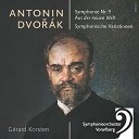 Symphonieorchester Vorarlberg Gerard Korsten - Symphony No 9 in E Minor Op 95 B 178 I Adagio Allegro…