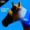 Glitch Vuu - Trombo Instrumental Mix