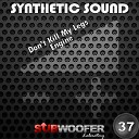 Synthetic Sound - Don t Kill My Legs