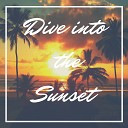 Addy Ace Vic Roz feat Felix Lidforsen - Dive into the Sunset
