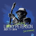 Lucky Peterson - Goin Down Slow I ve Had My Fun Live