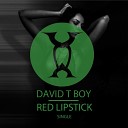 David T Boy - Red Lipstick Max d Funk Remix