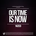 Yazeed - Our Time Is Now Original Mix