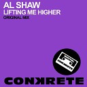 Al Shaw - Lifting Me Higher Original Mix
