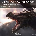 DJ Vlad Kardash - Dark Dragon Original Mix