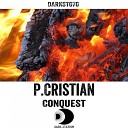 P Cristian - Conquest Original Mix