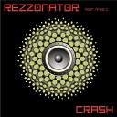 Rezzonator feat Anna C - Crash U4IA s Save Us Now Remix