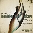 Schoco - Inside My Skin Strange Rollers Remix