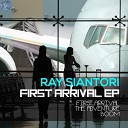 Ray Siantori - First Arrival Original Mix