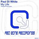 Paul Di White - My Life Original Mix