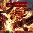 Candy Bass Durick - Ultimate Destruction Original Mix