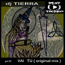 DJ Tierra - Vai Tu Original Mix