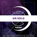 Mr Solo - Real Serious Original Mix