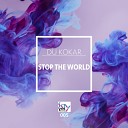 Du Kokar - Stop The World Original Mix