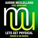 Aaron McClelland - Lets Get Physical Touch Go Remix
