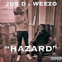 Jus D feat Weezo - Hazard