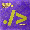 Eskuche - Passion Extended Mix