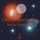 Lux Experience - I Like It Original Mix