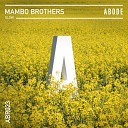 Mambo Brothers - Slow Original Mix