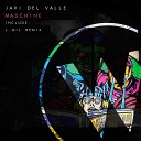 Javi Del Valle - Maschine L Gil Remix