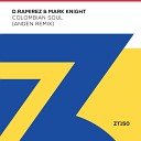 D Ramirez Mark Knight - Colombian Soul Anden Remix