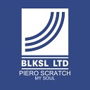 Piero Scratch - My Soul Original Mix