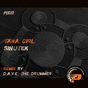 Tawa Girl - Sinutek D A V E The Drummer Remix