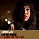 Fam Disco feat Andrea Smith - Reaching For The Stars Instrumental Mix