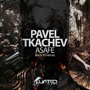 Pavel Tkachev - Asafe Black XS Remix