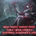 Giga Dance Meets Sven E - Take Your Chance Sunvibez Eurodance Mix